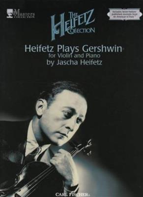 Ira Gershwin: Heifetz Play Gershwin vol. 2: Violon et Accomp.