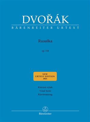 Antonin Dvorak: Rusalka Op. 114: Chœur Mixte et Ensemble
