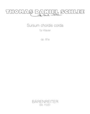 Thomas Daniel Schlee: Sursum Chordis Corda For Piano Op. 81a: Solo de Piano