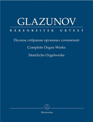 Alexander Glazunov: Complete Organ Works: Orgue