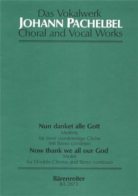 Johann Pachelbel: Nun danket alle Gott: Chœur Mixte et Accomp.