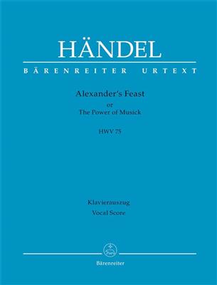 Georg Friedrich Händel: Alexander's Feast Or The Power Of Musick HWV 75: (Arr. Konrad Ameln): Chœur Mixte et Ensemble