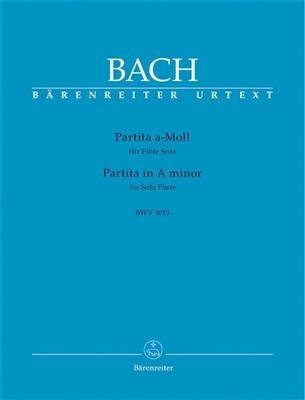 Johann Sebastian Bach: Partita In A Minor For Flute Solo BWV 1013: Solo pour Flûte Traversière