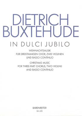Dietrich Buxtehude: In Dulci Jubilo: Chœur Mixte et Piano/Orgue