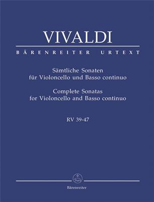 Antonio Vivaldi: Complete Sonatas for Violoncello and Bc. RV 39-47: Violoncelle et Accomp.