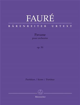 Gabriel Fauré: Pavane For Orchestra, Op.50 - Full Score: Orchestre Symphonique