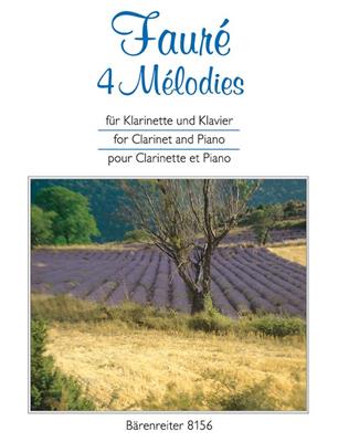 Gabriel Fauré: 4 Melodies: Clarinette et Accomp.