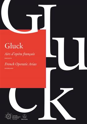Christoph Willibald Gluck: French Operatic Arias: (Arr. Heinz Moehn): Chant et Piano