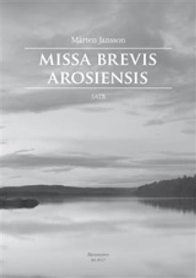 Mårten Jansson: Missa Brevis Arosiensis: Chœur Mixte et Accomp.