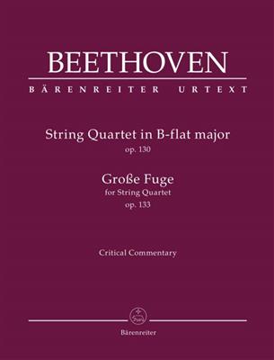 Ludwig van Beethoven: String Quartet in B-flat major op. 130 Grosse Fuge: Quatuor à Cordes