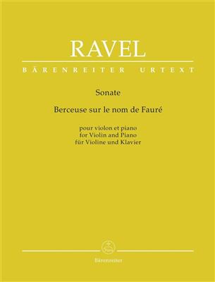 Maurice Ravel: Sonata - Berceuse sur le nom de Fauré: Violon et Accomp.