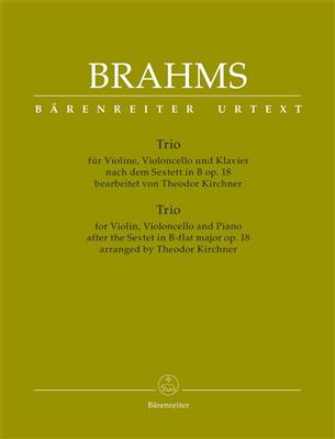 Johannes Brahms: Piano Trio Based On The Sextet In B-flat: (Arr. Theodor Kirchner): Trio pour Pianos