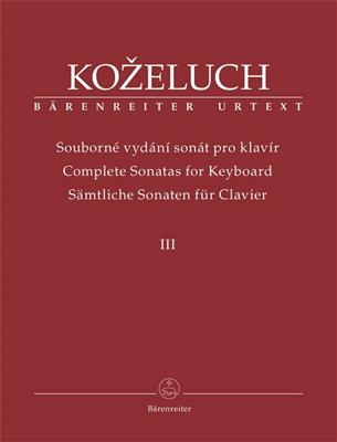Leopold Kozeluch: Samtliche Sonaten fur Clavier III: Solo de Piano
