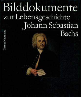 Bilddokumente zur Lebensgeschichte J.S. Bachs