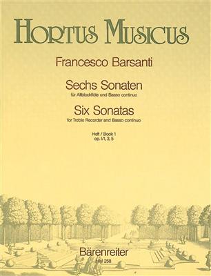 Francesco Barsanti: Sechs Sonaten fur Blockflote & Basso continuo,Bd 1: Flûte à Bec