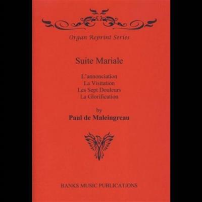 Paul de Maleingreau: Suite Mariale: Orgue