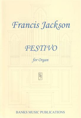 Francis Jackson: Festivo: Orgue