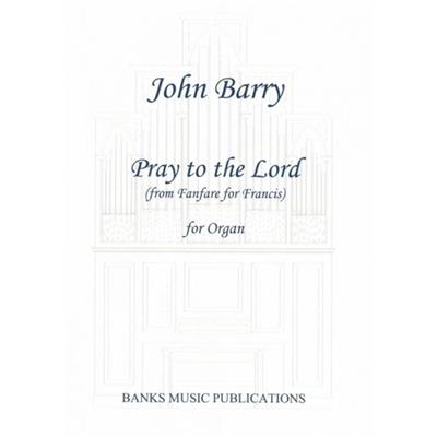 John Barry: Pray To The Lord: Orgue