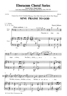Francis Jackson: Sing Praise To God: Chœur Mixte et Accomp.