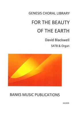 For The Beauty Of The Earth: (Arr. David Blackwell): Chœur Mixte et Piano/Orgue