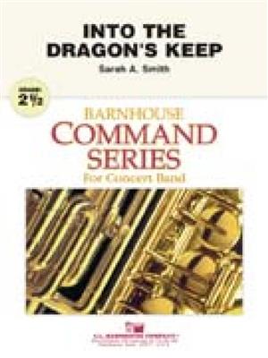 S. Smith: Into The Dragon's Keep: Orchestre d'Harmonie