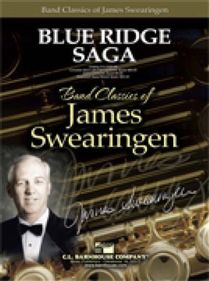 James Swearingen: Blue Ridge Saga: Orchestre d'Harmonie