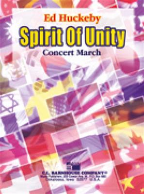 Ed Huckeby: Spirit of Unity: Orchestre d'Harmonie