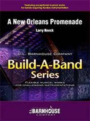Larry Neeck: A New Orleans Promenade: Orchestre d'Harmonie