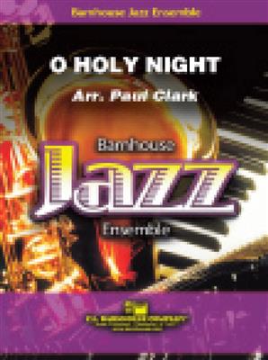 O Holy Night: (Arr. Paul Clark): Jazz Band