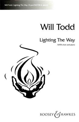 Will Todd: Lighting The Way: Chœur Mixte et Piano/Orgue