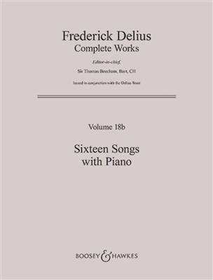 Frederick Delius: Sixteen Songs with Piano: (Arr. Robert Threlfall): Chant et Piano