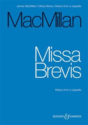 James MacMillan: Missa Brevis: Chœur Mixte A Cappella