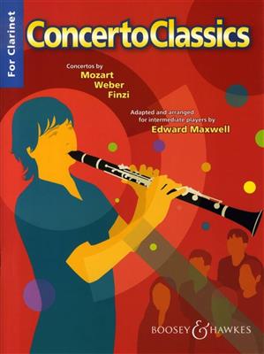 Concerto Classics for Clarinet: (Arr. Edward Maxwell): Clarinette et Accomp.