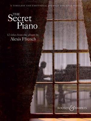 Alexis Ffrench: The Secret Piano: Solo de Piano