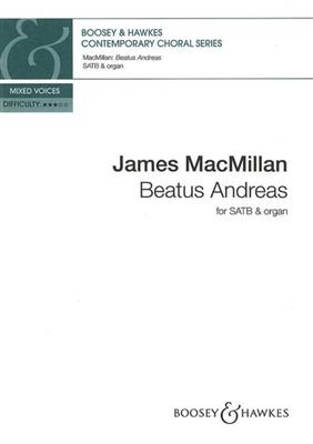 James MacMillan: Beatus Andreas: Chœur Mixte et Piano/Orgue