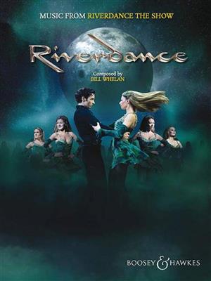 Bill Whelan: Music from Riverdance - The Show: Piano, Voix & Guitare
