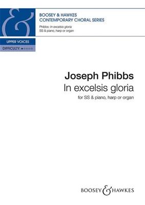Joseph Phibbs: In excelsis gloria: Voix Hautes et Accomp.