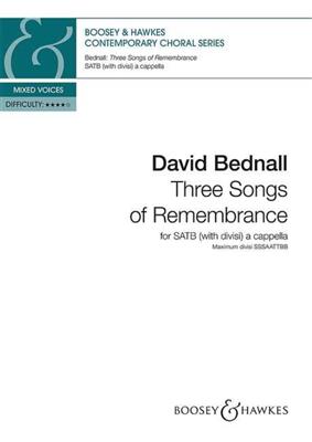 David Bednall: Three Songs of Remembrance: Chœur Mixte A Cappella