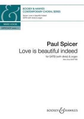 Paul Spicer: Love Is Beautiful Indeed: Chœur Mixte et Piano/Orgue