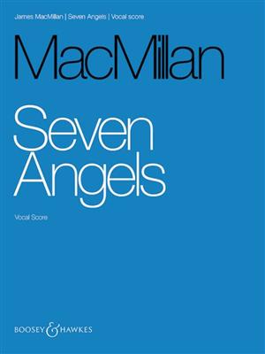 James MacMillan: Seven Angels: Chœur Mixte et Piano/Orgue