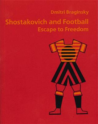 Dmitri Braginsky: Shostakovich and Football