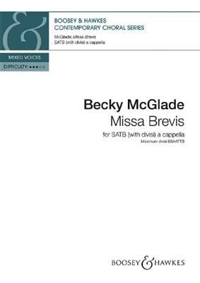 Becky McGlade: Missa Brevis: Chœur Mixte A Cappella