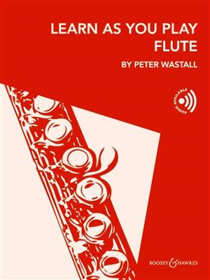 Learn As You Play Flute : (Arr. Peter Wastall): Solo pour Flûte Traversière