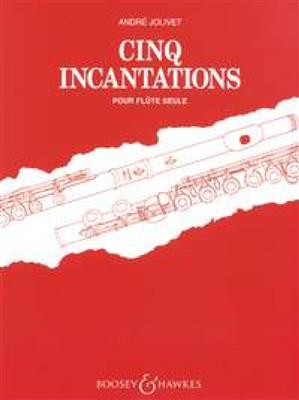 André Jolivet: Cinq Incantations: Solo pour Flûte Traversière