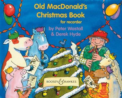 Derek Hyde: Old MacDonald's Christmas Book: Flûte à Bec Soprano et Accomp.