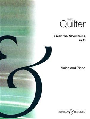 Roger Quilter: Over The Mountains In A: Chant et Piano