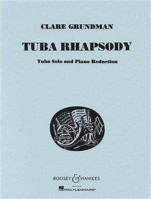 Clare Grundman: Tuba Rhapsody: Tuba et Accomp.