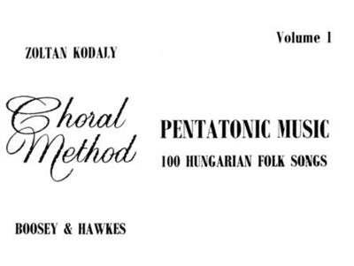 Zoltán Kodály: Pentatonic Music I - 100 Hungarian Folk Songs: Chœur Mixte et Accomp.