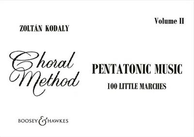 Zoltán Kodály: Pentatonic Music II - 100 Little Marches: Chœur Mixte et Accomp.