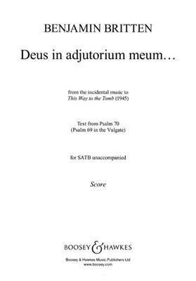 Benjamin Britten: Deus In Adjutorium Meum: Chœur Mixte A Cappella